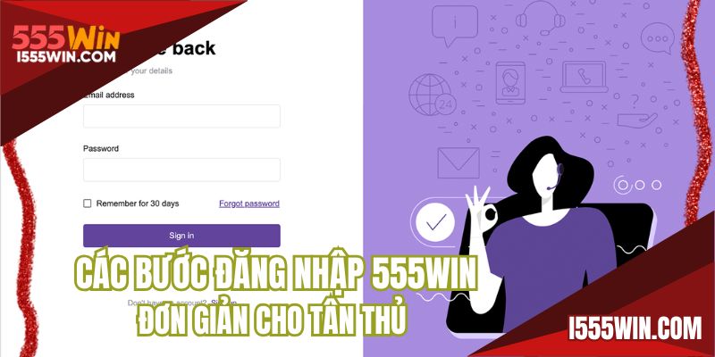 Các bước đăng nhập 555WIN đơn giản cho tân thủ