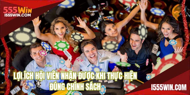 Lợi ích hội viên nhận được khi thực hiện đúng chính sách