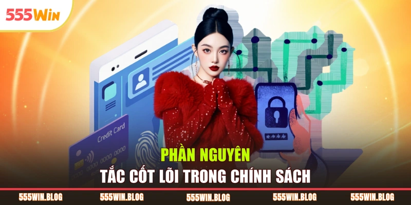 Phần nguyên tắc cốt lõi trong chính sách